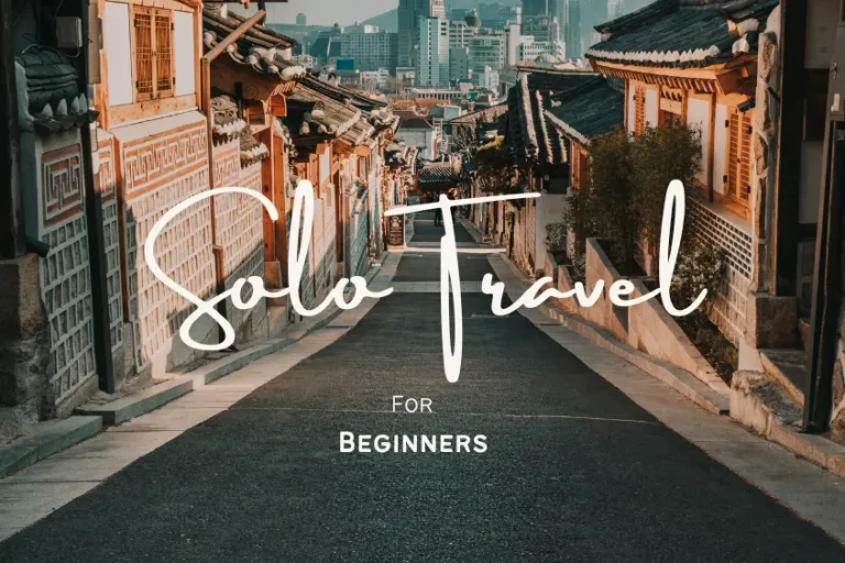 Solo Travel for Beginners