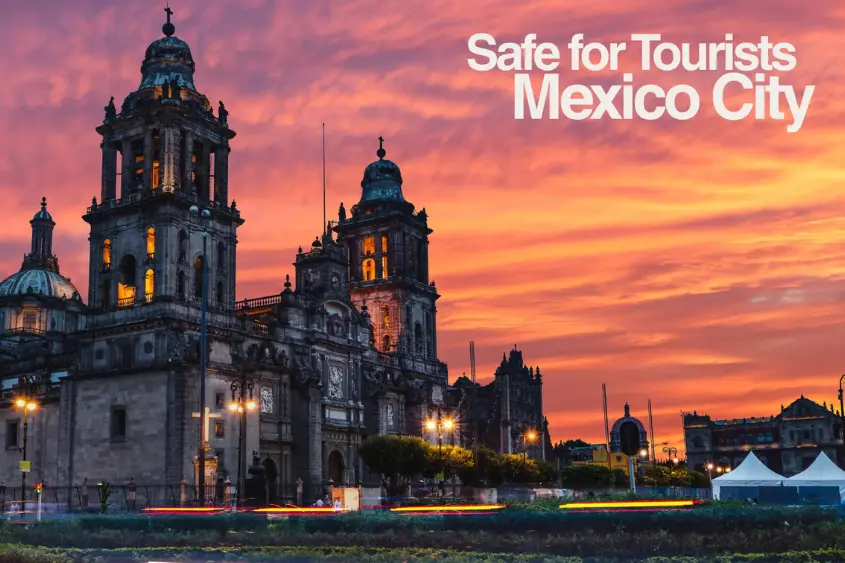 safe for tourists mexico city